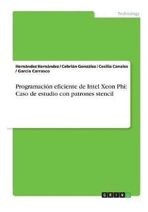 Libro Programacion Eficiente De Intel Xeon Phi : Caso De ...