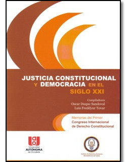 Justicia Constitucional Y Democracia En El Siglo Xxi