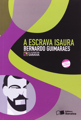 O escrava Isaura, de Guimarães, Bernardo. Série Clássicos Saraiva Editora Somos Sistema de Ensino, capa mole em português, 2008