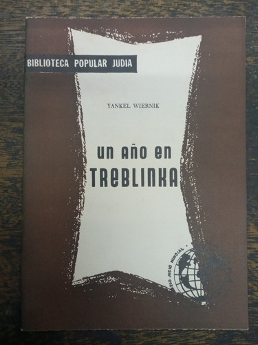 Un Año En Treblinka * Yankel Wiernik * Cjl *