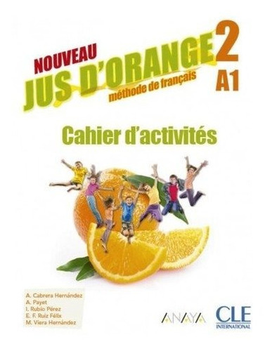 Nouveau Jus D'orange 2. Cahier D'activites, De Cabrera Hernandez, Adrian. Editorial Cle Internacional, Tapa Blanda En Francés