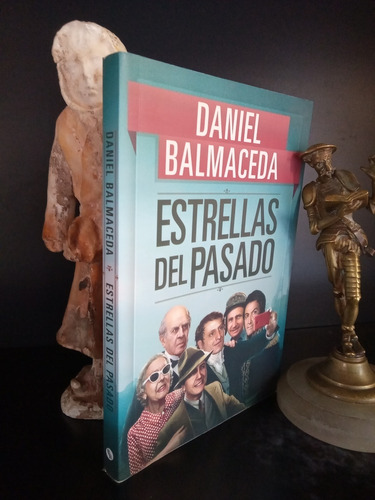 Estrellas Del Pasado - Daniel Balmaceda - Sudamericana