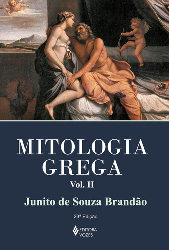 Mitologia grega Vol. II, de Brandão, Junito de Souza. Editora Vozes Ltda., capa mole em português, 2015