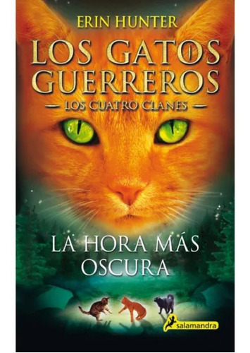 La Hora Más Oscura (los Gatos Guerreros) - Erin Hunter