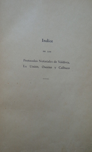 Protocolos Valdivia Osorno Unión Chiloe 1929