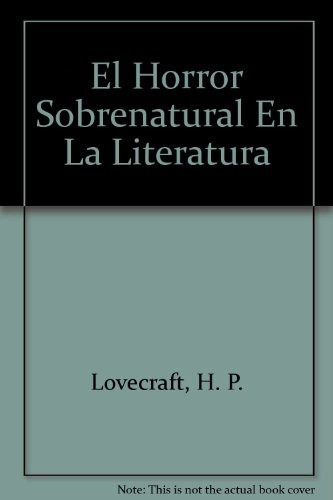 El Horror Sobrenatural En La Literatura - Howard P. Lovecraf