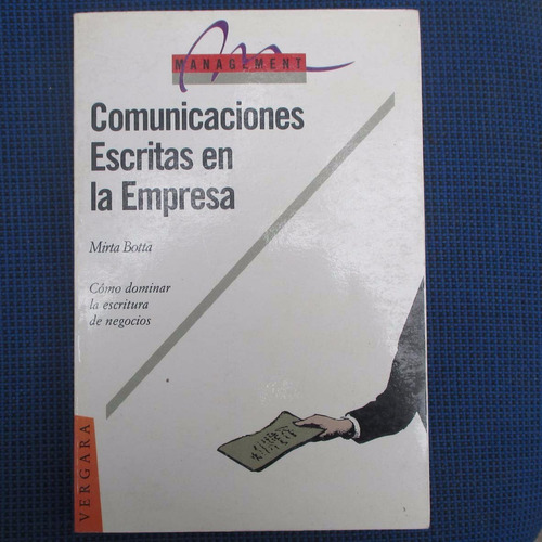 Comunicaciones Escritas En La Empresa, Mirta Botta, Ed. Verg