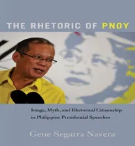 Comprar Libro The Rhetoric Of Pnoy - Gene Segarra Navera