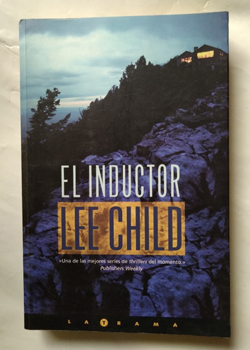 El Inductor Lee Child 2004 La Trama Impecable 400p Unicodueñ