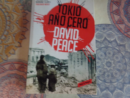 Tokio Año Cero - David Peace