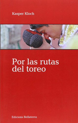 Por Las Rutas Del Toreo (libro Original)