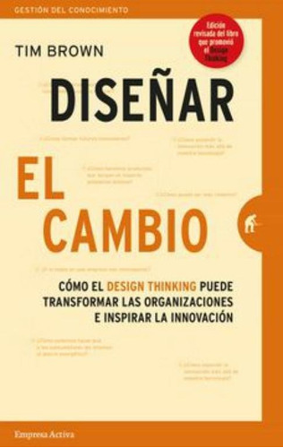 Libro:  Diseñar El Cambio