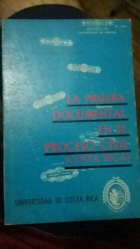 La Prueba Documental En El Proceso Civil. Jorge Romero
