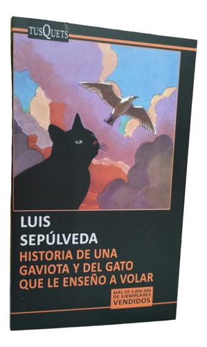 Historia De Una Gaviota Y El Gato Que Le Enseño A Volar