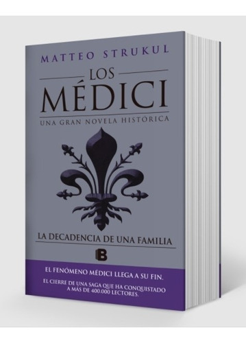 La Decadencia De Una Familia - Medici Iv - Matteo Strukul