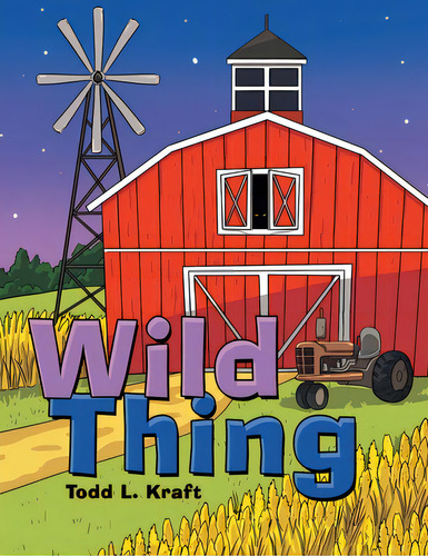 Wild Thing, De Kraft, Todd L.. Editorial Westbow Pr, Tapa Blanda En Inglés