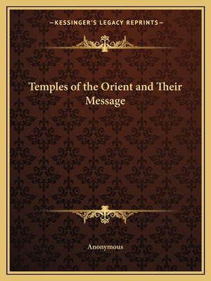 Libro Temples Of The Orient And Their Message - Anonymous