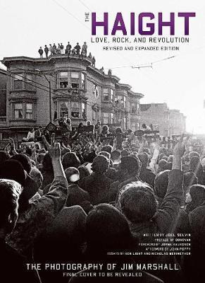 Haight : Love, Rock And Revolution Revised And Expanded E...