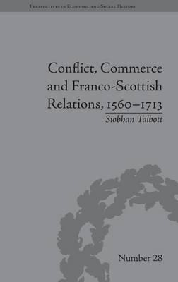 Libro Conflict, Commerce And Franco-scottish Relations, 1...