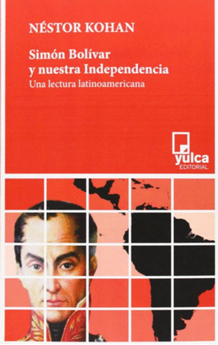 Libro Simón Bolívar Y Nuestra Independencia