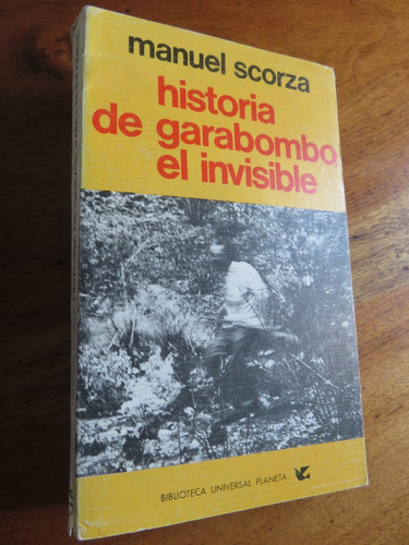 Manuel Scorza - Historia De Garabombo El Invisible.