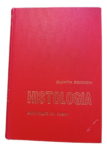 Libro, Tratado De Histología. Arthur W. Ham