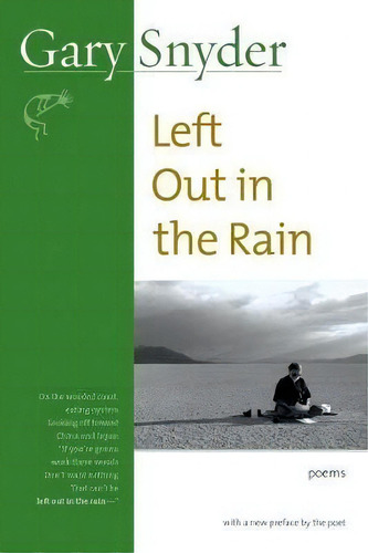Left Out In The Rain, De Gary Snyder., Vol. 1. Editorial Counterpoint, Tapa Blanda En Inglés