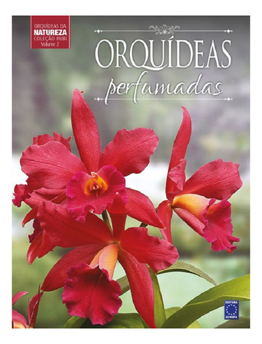 Livro Raridade Orquídeas Perfumadas- Volume 02