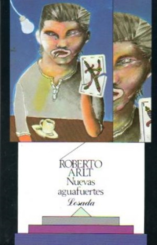 Nuevas Aguafuertes (425), de Arlt, Roberto. Editorial Losada, tapa blanda en español