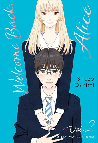 Welcome Back, Alice, Vol. 2 - Shuzo Oshimi