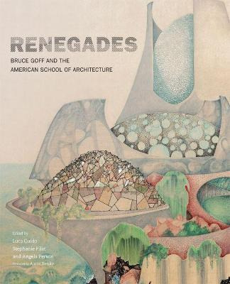 Libro Renegades : Bruce Goff And The American School Of A...