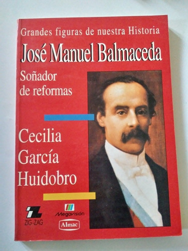Libro Jose Manuel Balmaceda Cecilia Garcia Huidobro 