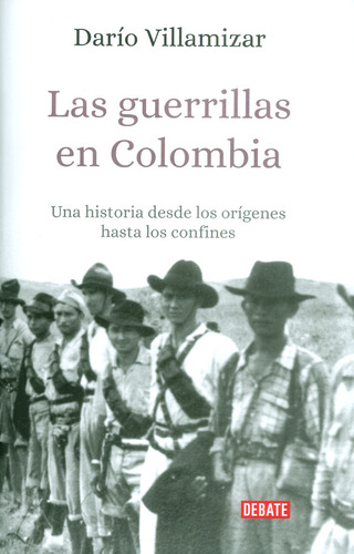Las Guerrillas En Colombia Villamizar