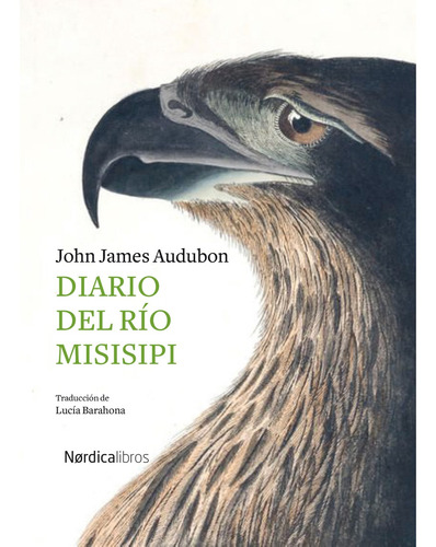 Diario Del Río Misisipi - Audubon, John James -(t.dura) - *