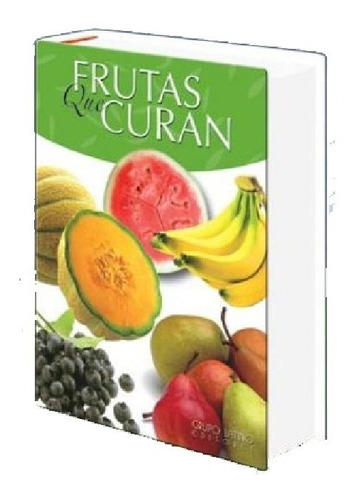 Libro Frutas Que Curan - Grupo Latino