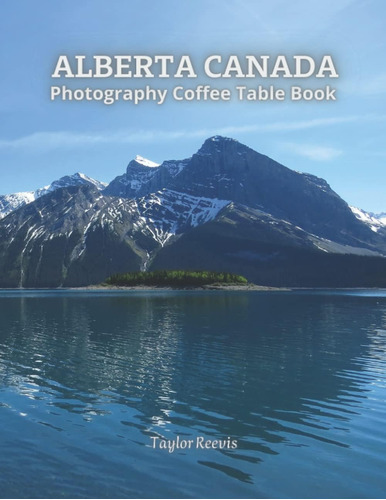 Libro: The Amazing Territory In Canada, Alberta Photography