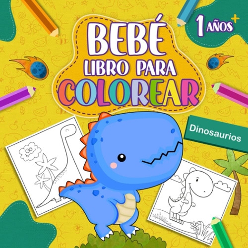 Libro: Bebé Libro Para Colorear 1 Años: Páginas Para Colorea