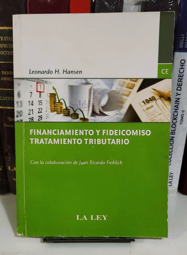 Financiamiento Y Fideicomiso. Tratamiento Tributario