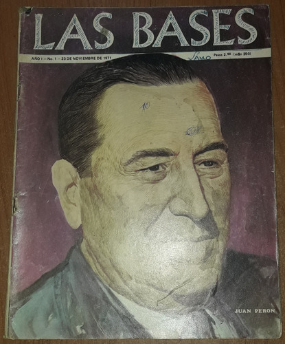 Revista Las Bases N°1  23 De Noviembre De 1971   Juan Peron