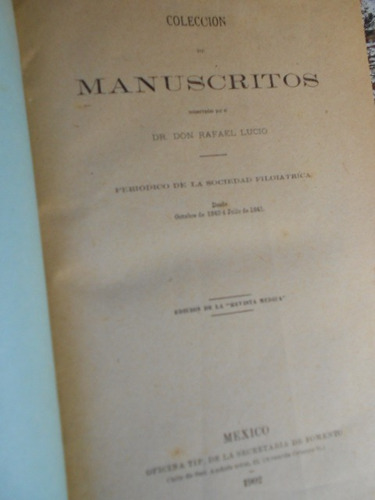 Colección De Manuscritos Conservados Por El Dr. Don Rafael 
