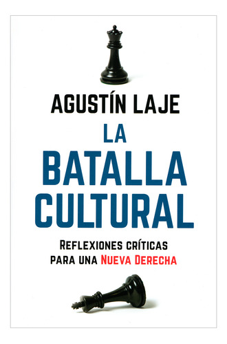 La Batalla Cultural. Agustín Laje