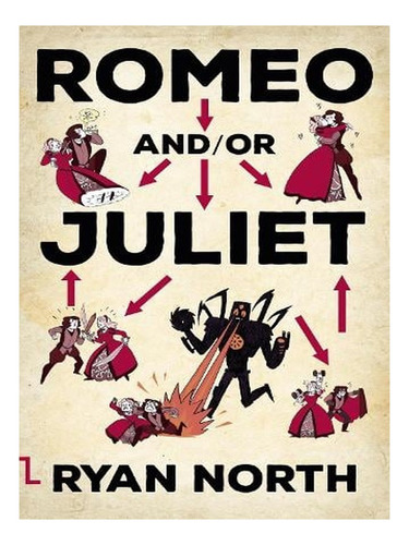 Romeo And/or Juliet (paperback) - Ryan North. Ew02