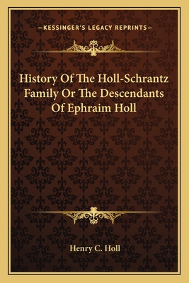 Libro History Of The Holl-schrantz Family Or The Descenda...