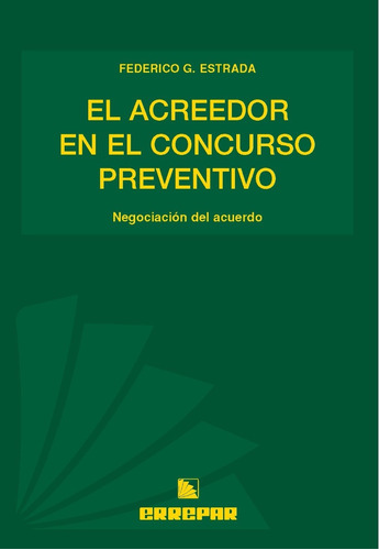 El Acreedor En El Concurso Preventivo, De Estrada, Federico G.. Editorial Errepar En Español, 2005