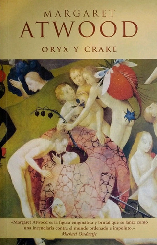 Oryx Y Crake - Margaret Atwood / Ediciones B + Sorpresa (Usado)