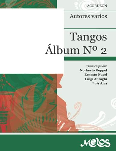 Libro: Tangos Para Acordeón Álbum Nº 2: Obras Clásicas Del