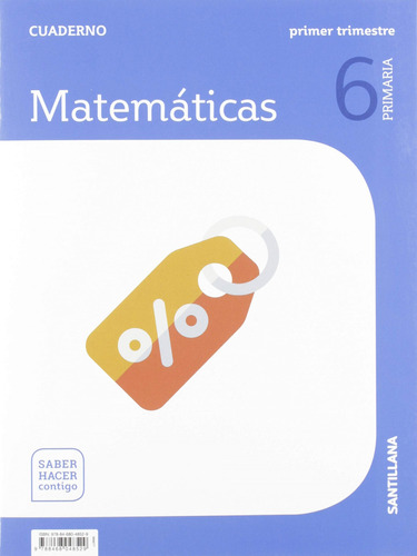Cuaderno Matemáticas 1-6ºprimaria. Saber Hacer Contigo 2019