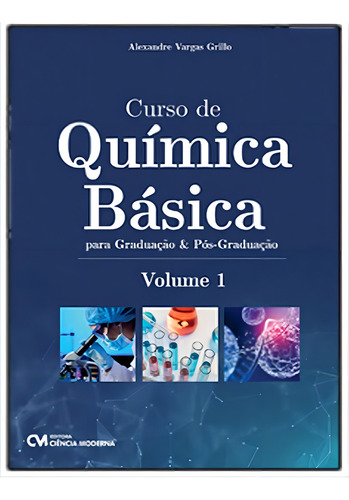 Curso De Quimica Basica Para Graduacao E Pos-graduacao - Vol.01, De Grillo, Alexandre Vargas., Vol. 1. Editorial Ciencia Moderna, Capa Mole, Edição 1 Em Português, 2024