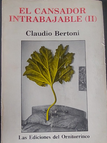 El Cansador Intrabajable (ii) Claudio Bertoni