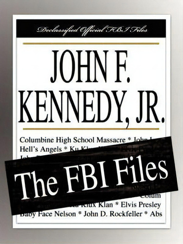 John F. Kennedy, Jr., De Federal Bureau Of Investigation. Editorial Filibust, Tapa Blanda En Inglés